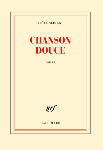 Chanson douce [ PRIX GONCOURT 2016 ]