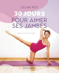 30 Jours Pour Aimer Ses Jambes