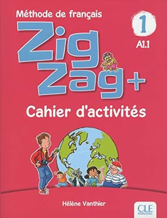 Zigzag Plus niveau 1 - cahier d'activites Zigzag Plus niveau 1 - cahier d'activites