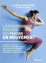 L'extraordinaire pouvoir des fascias en mouvement