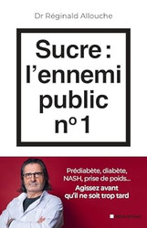 Sucre : l'ennemi public n°1: Prediabete diabete NASH prise de
