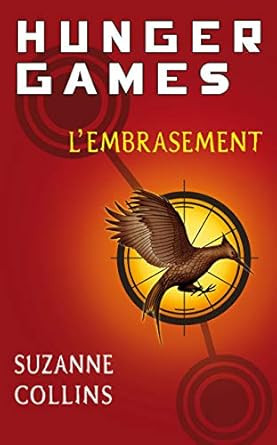 Hunger Games - tome 2 L'embrasement