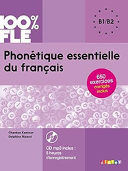 100% FLE - Phonetique essentielle du francais niveau B1 B2