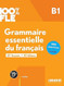 100% FLE - Grammaire essentielle du francais B1- livre +