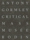 Antony Gormley: Critical Mass