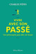 Vivre avec son passe - Une philosophie pour aller de l'avant