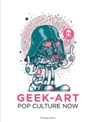 Pop Culture Now!: A Geek Art Anthology