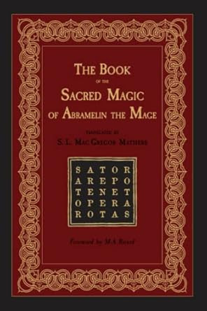 The Book of the Sacred Magic of Abramelin the Mage