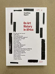 On Art History in Africa / De lhistoire de lart en Afrique