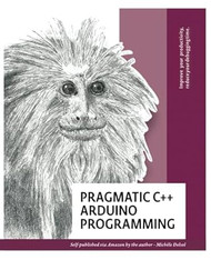 Pragmatic C++ Arduino Programming