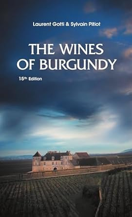 THE WINES OF BURGUNDY : 15TH EDITION