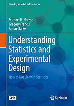 Understanding Statistics and Experimental Design