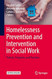 Homelessness Prevention and Intervention in Social Work