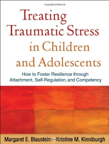 Treating Traumatic Stress In Children And Adolescents