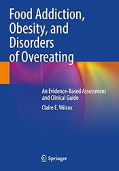 Food Addiction Obesity and Disorders of Overeating