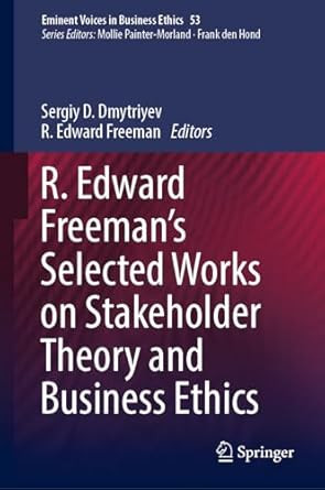 R. Edward Freeman's Selected Works on Stakeholder Theory