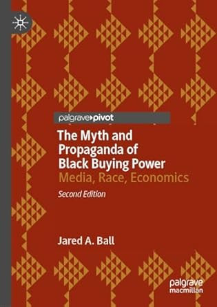 The Myth and Propaganda of Black Buying Power