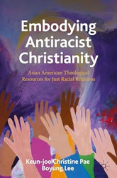 Embodying Antiracist Christianity