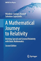 A Mathematical Journey to Relativity