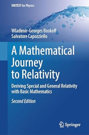 A Mathematical Journey to Relativity