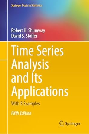 Time Series Analysis and Its Applications: With R Examples