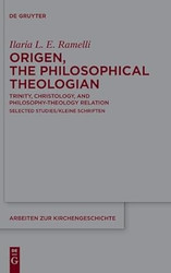 Origen the Philosophical Theologian