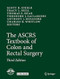 The ASCRS Textbook of Colon and Rectal Surgery
