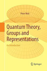 Quantum Theory Groups and Representations