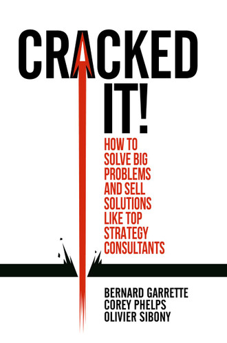 Cracked it! How to solve big problems and sell solutions