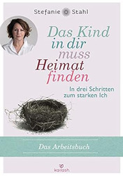Das Kind in dir muss Heimat finden