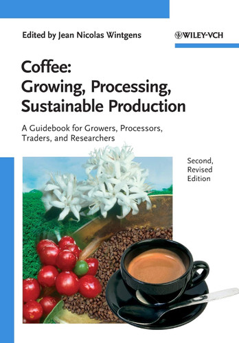 Coffee - Growing Processing Sustainable Production