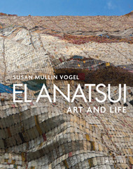 El Anatsui: Art and Life