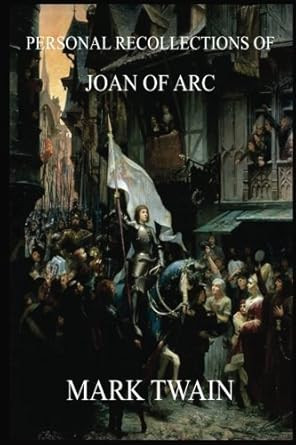 Personal Recollections of Joan of Arc