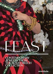 Feast: Contemporary Jewelry from the Susan Beech Collection