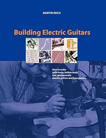 Building Electric Guitars