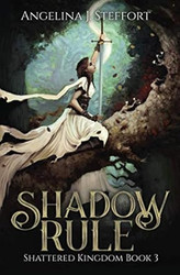 Shadow Rule (Shattered Kingdom)