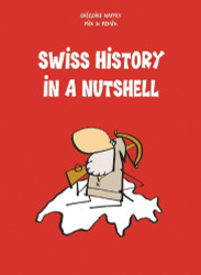 Swiss History in a Nutshell
