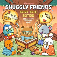 Snuggly Friends - Fairy Tale Edition