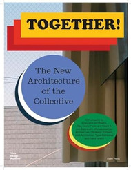 Together!: The New Architecture of the Collective