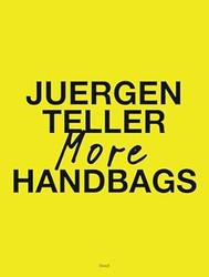 Juergen Teller: More Handbags