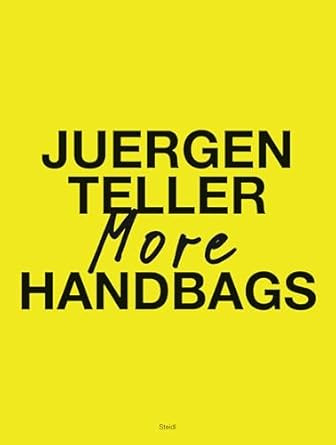 Juergen Teller: More Handbags