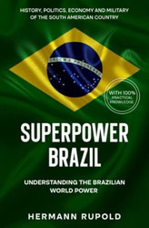 Superpower Brazil - Understanding the Brazilian World Power