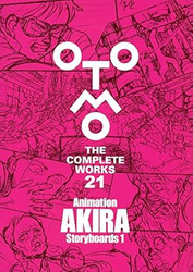 Otomo the Complete Works 21: Animation Akira Storyboards 1
