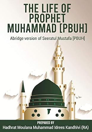 The Life of Prophet Muhammad [PBUH]