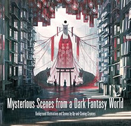 Mysterious Scenes from a Dark Fantasy World