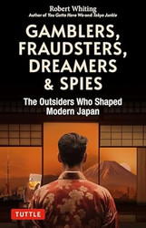 Gamblers Fraudsters Dreamers & Spies