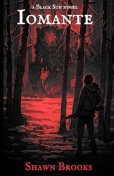 Iomante: a Black Sun Novel