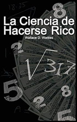 La Ciencia de Hacerse Rico