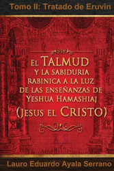 El Talmud y La Sabiduria Rabinica a la Luz de Las