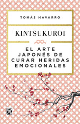 El arte japonTs de curar heridas emocionales: Kint